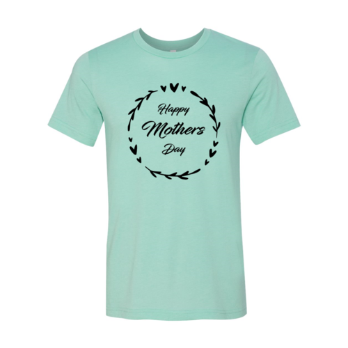 Happy Mothers Day T-Shirt, Soft Cotton Graphic Tee for Mom