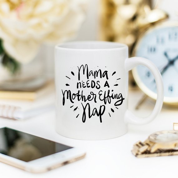 Sassy Mama Needs a Nap 11 and 15 oz Coffee Mug