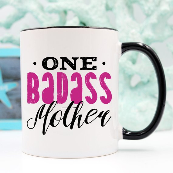 One Badass Mother 11 & 15 oz Ceramic Coffee Mug