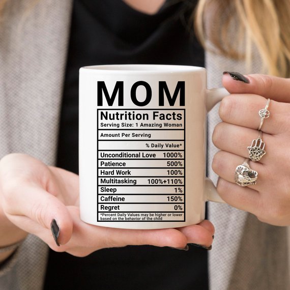 Mom Nutrition Facts Coffee Mug, Funny 11 or 15 oz Ceramic Mug