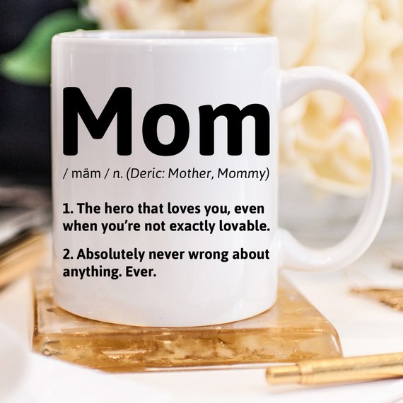 The Definition of a Mom Coffee Mug, 11 & 15 oz Ceramic Mug for Daily Use, Perfect Mother’s Day Gift
