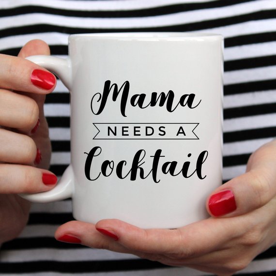 Mama Needs A Cocktail Coffee Mug, Funny 11 & 15 oz Ceramic Mug for Coffee or Drinks