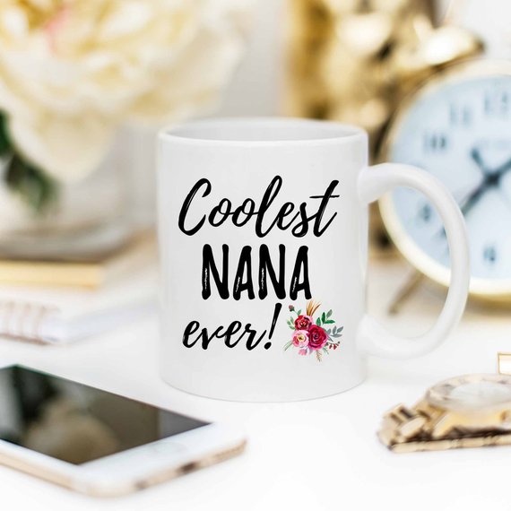 Coolest Nana Ever 11 & 15 oz Coffee Mug, Fun and Practical Nana Gift, Ideal for Grandmother’s Birthday