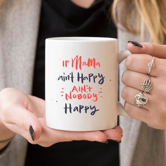If Momma Ain't Happy Coffee Mug, 11 & 15 oz Funny Ceramic Cup for Morning Coffee, Perfect Mother's Day Gift
