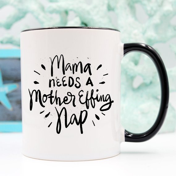 Sassy Mama Needs a Nap 11 and 15 oz Coffee Mug