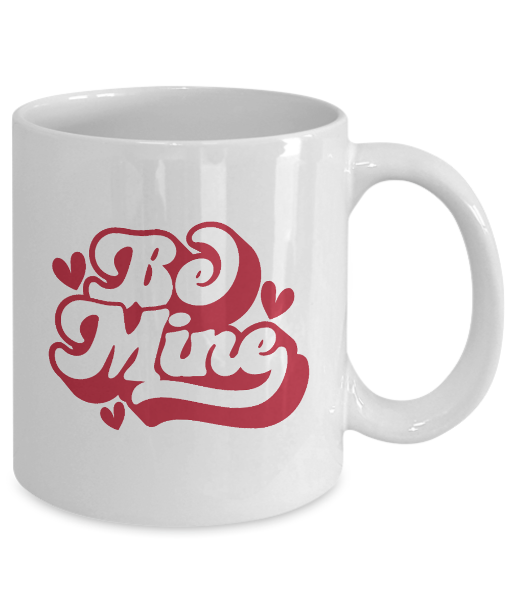 Retro Be Mine Coffee Cup - Romantic Love Mug for Sweetheart - Perfect Valentine's Gift - Cozy Morning Brew Cup