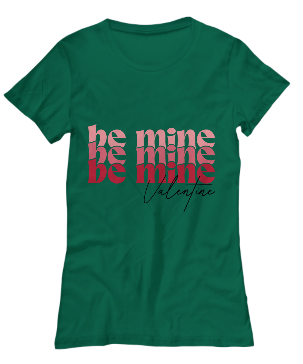 Be Mine Valentine Green T-Shirt