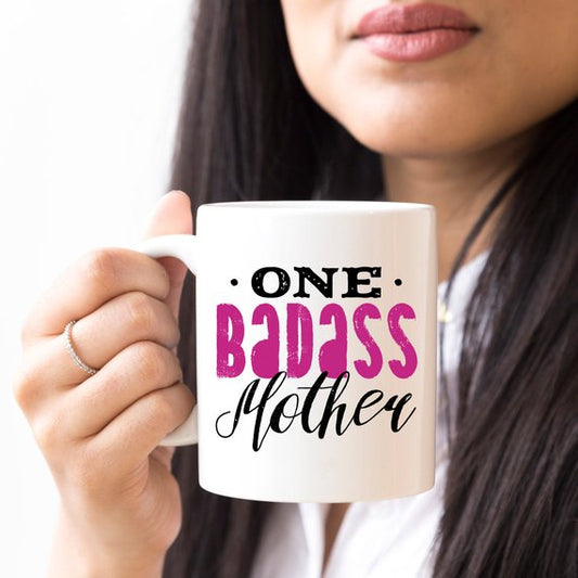 One Badass Mother 11 & 15 oz Ceramic Coffee Mug