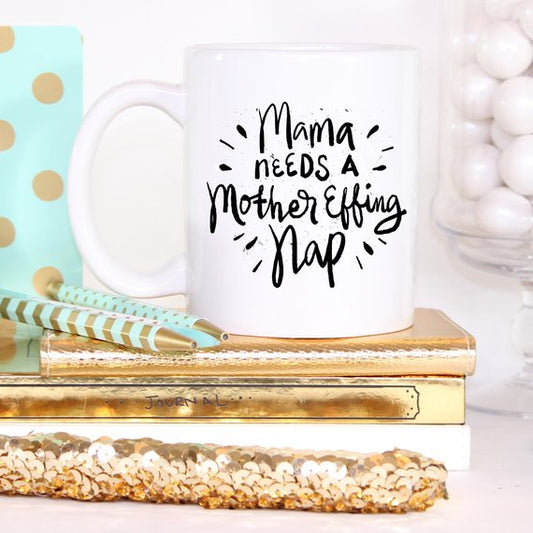 Sassy Mama Needs a Nap 11 and 15 oz Coffee Mug