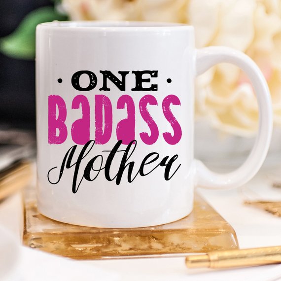 One Badass Mother 11 & 15 oz Ceramic Coffee Mug