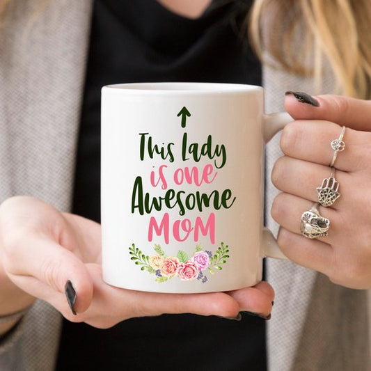 This Lady Is One Awesome Mom 11 and 15 oz Coffee Mugs