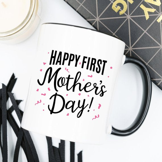 Happy First Mother's Day mug, 11 & 15 oz Ceramic Coffee Cup for New Moms